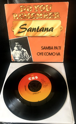 SANTANA  1981 7'' Vinyl do you remember Samba Pa Ti / Oye Coma Va  HOLLAND SINGLE