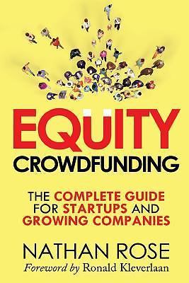 Equity Crowdfunding: The Complete Guide for Startups and Growing Companies