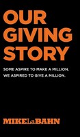 Mike Labahn (U. A.) | Our Giving Story | Buch | Englisch (2015)