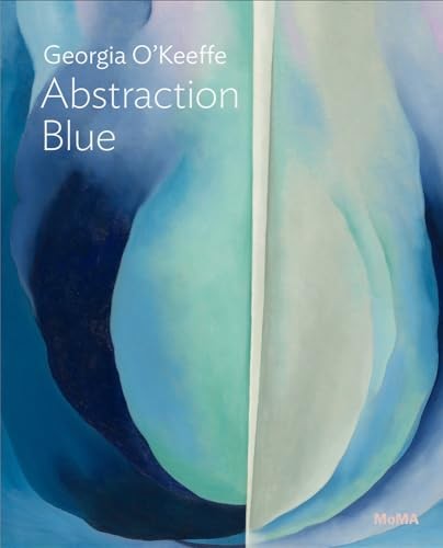 Georgia o'Keeffe: Abstraction Blue by Samantha Friedman (2022, Trade Paperback) - Image 5