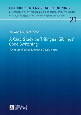 Jaewon Nielbock-Yoon | A Case Study on Trilingual Siblings' Code Switching