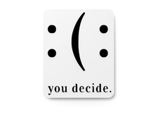 You Decide  Funny Sign for Home or Office