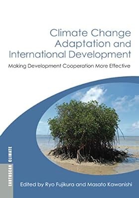 Climate Change Adaptation and International Development: Making Development Coop