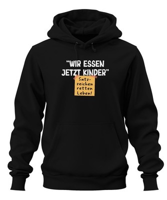 Wir essen jetzt Kinder Satzzeichen retten Leben Grammatik Witz Unisex Hoodie Kap