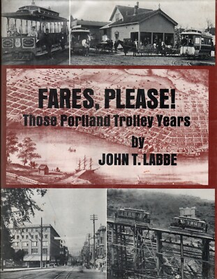 Portland, Oregon - Tarife bitte! Those Portland Trolley Years / John T Labbe HBDJ