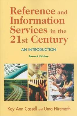 Reference and Information Services in the 21st Century: An Introduct - VERY GOOD