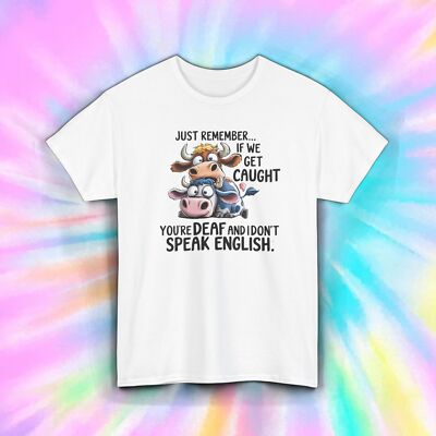 Funny Cow If Caught You're Deaf I Don t Speak English Tee Shirt S-5XL