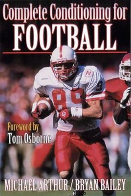 Complete Conditioning for Football Michael J., Bailey, Bryan L. A