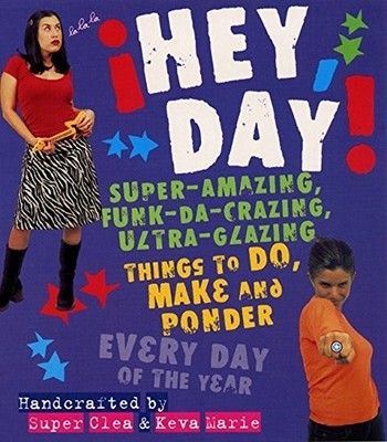 Hey, Day!: Super-Amazing, Funk-Da-Crazi..., Clea, Super