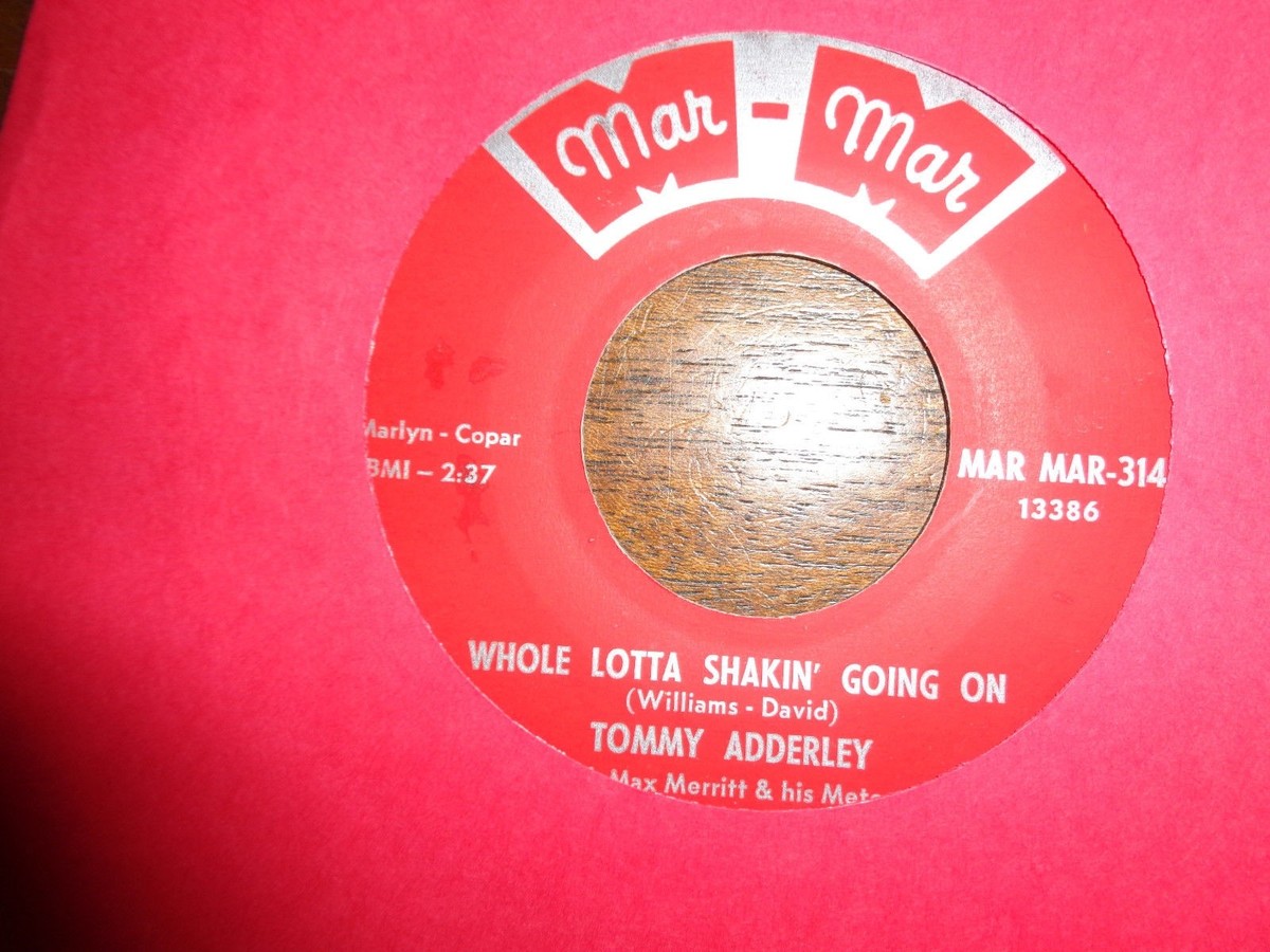 TOMMY ADDERLEY 45 60's ROCK on MAR-MAR / Whole Lotta Shakin