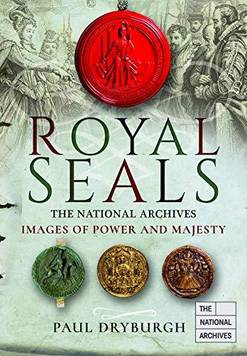 Royal Seals: The National Archives: Images of Power and Majesty (Images of the The National Archives) - Image 3