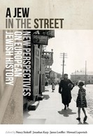 Jew In The Street New Perspectives On European Jewish History Nancy Sinkoff Buch