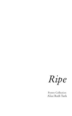 Reif: Erste Gedichtsammlung von Alice Ruth Turk Taschenbuch