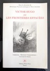 Victor Hugo ou les frontières effacées (Horizons comparatistes) - Livre neuf