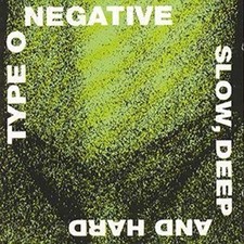 Slow Deep  Hard - Audio CD By TYPE O NEGATIVE - GOOD