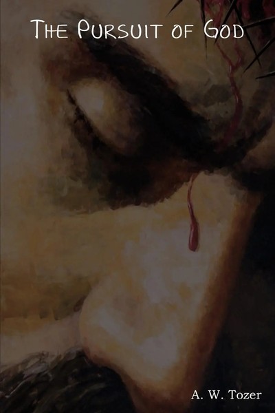 A. W. Tozer | The Pursuit Of God | Taschenbuch | Englisch (2010)-image