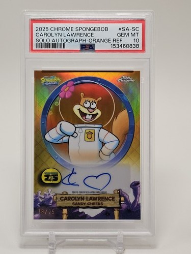 CAROLYN LAWRENCE 2025 TOPPS CHROME SPONGEBOB SOLO AUTO ORANGE /25 PSA 10 Q4920