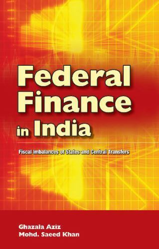 Federal Finance in India : Fiscal Imbalances of States and Central Transfers ...