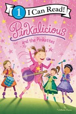 Pinkalicious and the Pinkettes I Can Read Level 1 - Kann, Victoria - Good ...