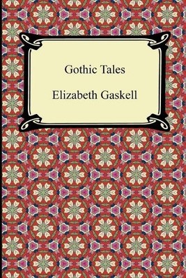 Elizabeth Gaskell Gothic Tales (Paperback) Digireads.com Classic (UK IMPORT)