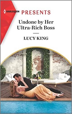 Undone by Her Ultra-Rich Boss (Harlequin..., King, Lucy