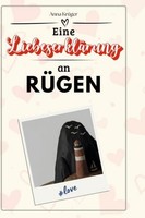 Eine LiebeserkläRung An RüGen Anna KrüGer
