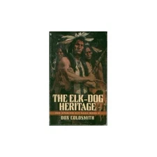 The Elk-Dog Heritage (Spanish Bit Sa..., Coldsmith, Don