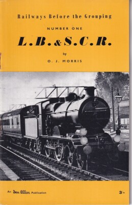 EISENBAHNEN VOR DER GRUPPIERUNG NR. 1 - L.B. & S.C.R. - IAN ALLAN PUBLIKATION - 1952