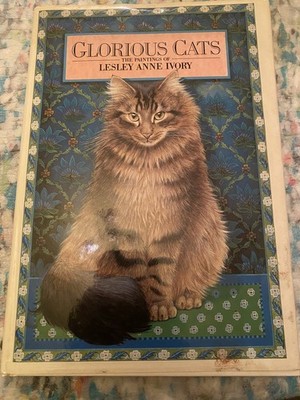 Glorious Cats: The Paintings of Lesley Anne Ivory