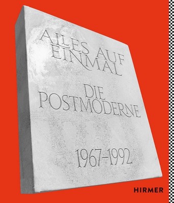 Alles auf einmal: Die Postmoderne, 1967-1992, Bundeskunsthalle Bonn