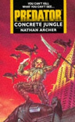 Alien V: Predator Concrete Jungle (Aliens Vs. Preda by Archer, Nathan 1857982479