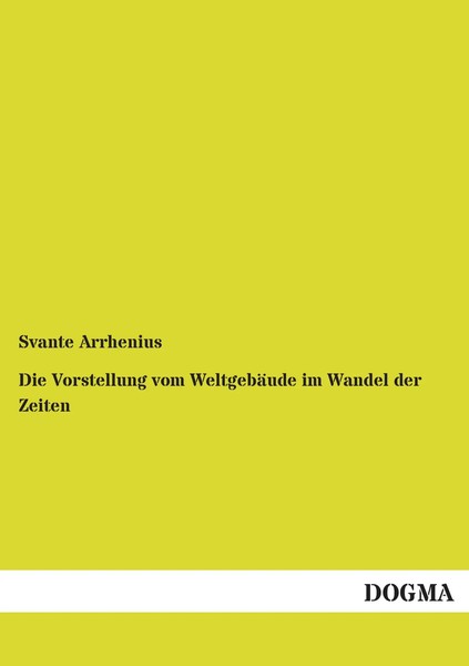 Die Vorstellung Vom WeltgebäUde Im Wandel Der Zeiten Das Werden Der Welten Buch-image