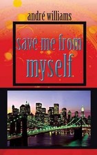 Save Me from Myself by Andre Williams (English) Hardcover Book