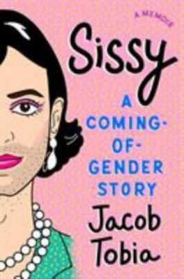 Sissy: A Coming-of-Gender Story - 9780735218826, hardcover, Jacob Tobia