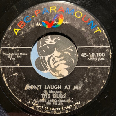 DUBS Doowop 45 ABC Paramount #10100 Don't Laugh At Me  You'll Never Belong To Me