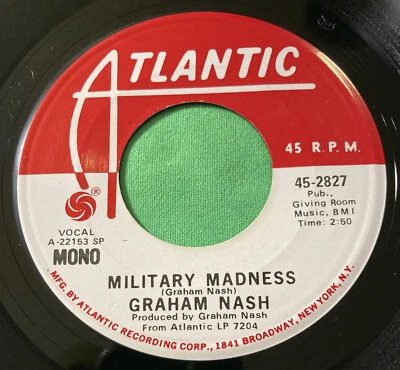 Military Madness by Graham Nash (Atlantic, 1971) Mono + Stereo Promo Vinyl 45 - image 1 of 4