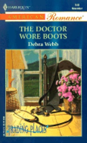 The Doctor Wore Boots by Debra Webb - New Romantic Western Novel