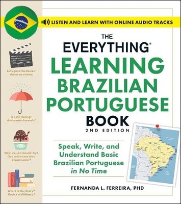 The Everything Learning Brazilian Portuguese Book, 2nd Editio... - 9781507223154