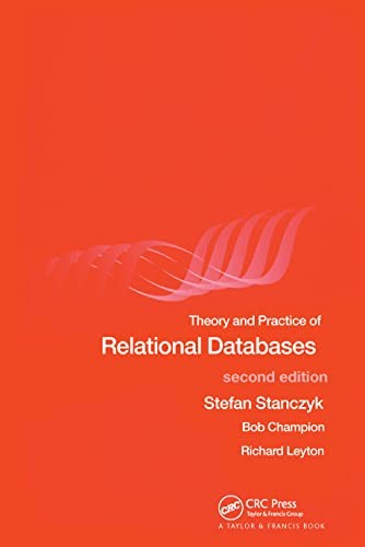Theory and Practice of Relational Databases,Stefan Stanczyk, Bob