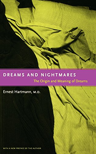 Dreams And Nightmares: The Origin And Meaning Of Dreams - Hartmann, Ernest