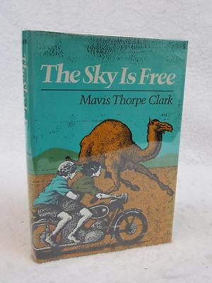 Mavis Thorpe Clark THE SKY IS FREE 1974 Macmillan, NY 1stEd HC/DJ