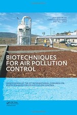 Biotechniques for Air Pollution Control: Procee, Bartacek, Kennes, Lens..