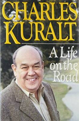 A Life on the Road - Hardcover By Kuralt, Charles - GOOD