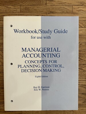 Workbook/Study Guide for Use With Managerial Accounting: Concepts for Planning, 