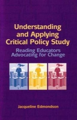 Understanding and Applying Critical Policy Study : Reading Educat