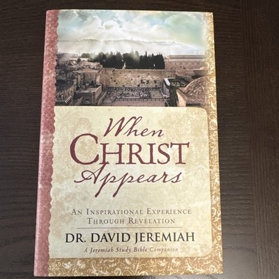 When Christ Appears by Dr. David Jeremiah Brand New