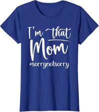 I'm That Mom Funny Mother's Day Humor Ladies' Crewneck T-Shirt