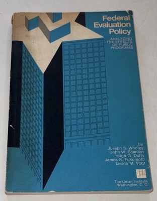 Federal Evaluation Policy Analyzing The Effects Of Public Programs
