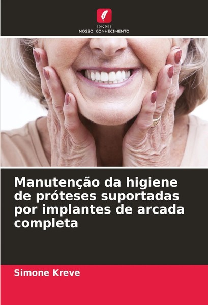 Simone Kreve | ManutençãO Da Higiene De PróTeses Suportadas Por Implantes De...-image