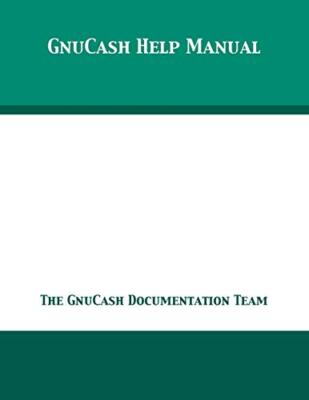 GnuCash 2.7 Help Manual                                                        